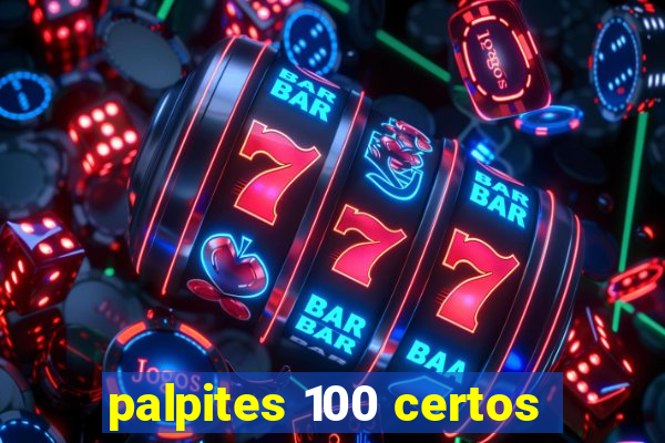 palpites 100 certos